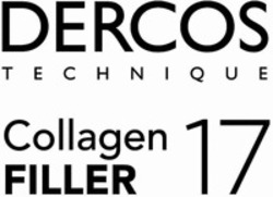 Міжнародна реєстрація торговельної марки № 1885058: DERCOS TECHNIQUE Collagen FILLER 17