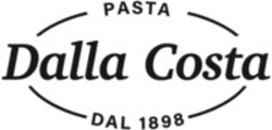 Міжнародна реєстрація торговельної марки № 1887636: Dalla Costa PASTA DAL 1898