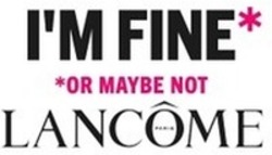 Міжнародна реєстрація торговельної марки № 1889408: I'M FINE OR MAYBE NOT LANCÔME