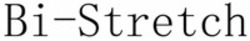 Міжнародна реєстрація торговельної марки № 1889596: Bi-Stretch