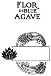 Міжнародна реєстрація торговельної марки № 1892123: FLOR DE BLUE AGAVE