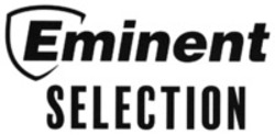 Міжнародна реєстрація торговельної марки № 1895529: Eminent SELECTION