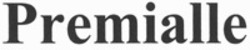 Міжнародна реєстрація торговельної марки № 1896667: Premialle