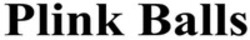 Міжнародна реєстрація торговельної марки № 1896949: Plink Balls