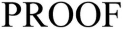 Міжнародна реєстрація торговельної марки № 1897273: PROOF