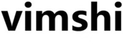 Міжнародна реєстрація торговельної марки № 1897362: vimshi