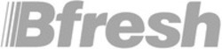 Міжнародна реєстрація торговельної марки № 1897614: Bfresh