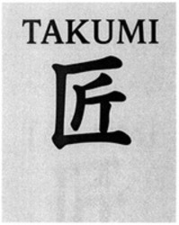 Міжнародна реєстрація торговельної марки № 1897767: TAKUMI