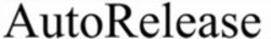 Міжнародна реєстрація торговельної марки № 1898216: AutoRelease