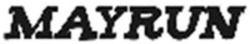 Міжнародна реєстрація торговельної марки № 1899110: MAYRUN