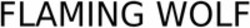 Міжнародна реєстрація торговельної марки № 1899405: FLAMING WOLF