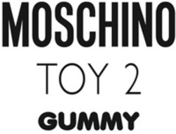 Міжнародна реєстрація торговельної марки № 1900752: MOSCHINO TOY 2 GUMMY