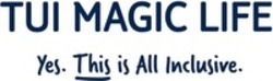 Міжнародна реєстрація торговельної марки № 1902199: TUI MAGIC LIFE Yes. This is All Inclusive.