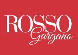 Міжнародна реєстрація торговельної марки № 1906136: ROSSO Gargano