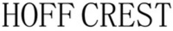 Міжнародна реєстрація торговельної марки № 1907794: HOFF CREST