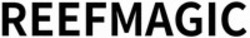 Міжнародна реєстрація торговельної марки № 1909270: REEFMAGIC