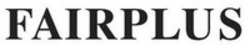 Міжнародна реєстрація торговельної марки № 1914436: FAIRPLUS