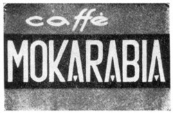 Міжнародна реєстрація торговельної марки № 218096: caffe MOKARABIA