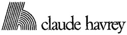 Міжнародна реєстрація торговельної марки № 449837: claude havrey