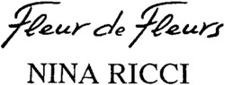 Міжнародна реєстрація торговельної марки № 471234: Fleur de Fleurs NINA RICCI