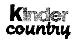 Міжнародна реєстрація торговельної марки № 502932: Kinder country
