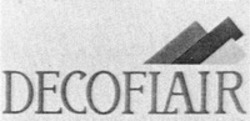 Міжнародна реєстрація торговельної марки № 529582: DECOFLAIR