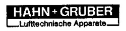 Міжнародна реєстрація торговельної марки № 531777: HAHN + GRUBER Lufttechnische Apparate