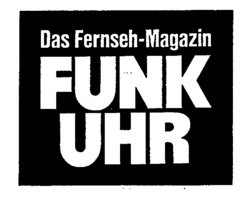 Міжнародна реєстрація торговельної марки № 549086: Das Fernseh-Magazin FUNK UHR