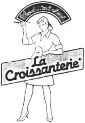 Міжнародна реєстрація торговельної марки № 555653: La Croissanterie