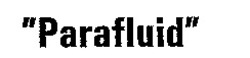 Міжнародна реєстрація торговельної марки № 562242: Parafluid