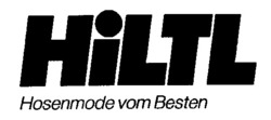 Міжнародна реєстрація торговельної марки № 565783: HiLTL Hosenmode vom Besten