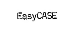 Міжнародна реєстрація торговельної марки № 566205: EasyCASE