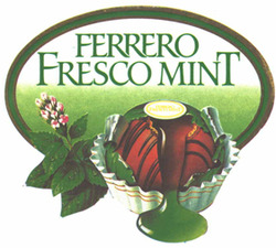 Міжнародна реєстрація торговельної марки № 570276: FERRERO FRESCO MINT