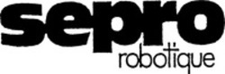 Міжнародна реєстрація торговельної марки № 576488: sepro robotique