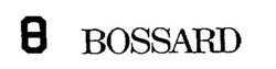 Міжнародна реєстрація торговельної марки № 586320: BOSSARD