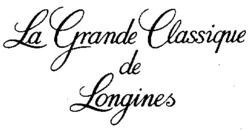 Міжнародна реєстрація торговельної марки № 590193: La Grande Classique de Longines