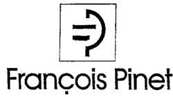 Міжнародна реєстрація торговельної марки № 592956: François Pinet