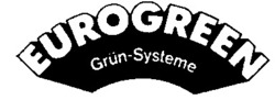 Міжнародна реєстрація торговельної марки № 599548: EUROGREEN Grün-Systeme