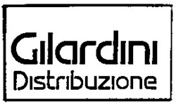 Міжнародна реєстрація торговельної марки № 608867: Gilardini Distribuzione