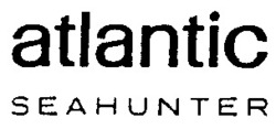 Міжнародна реєстрація торговельної марки № 620680: atlantic SEAHUNTER