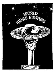 Міжнародна реєстрація торговельної марки № 621270: WORLD MUSIC MASTERS