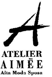 Міжнародна реєстрація торговельної марки № 625140: A ATELIER AIMÉE Alta Moda Sposa