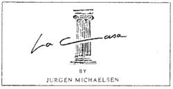 Міжнародна реєстрація торговельної марки № 628565: La Casa BY JURGEN MICHAELSEN