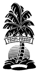Міжнародна реєстрація торговельної марки № 632359: TROPI-FRESH