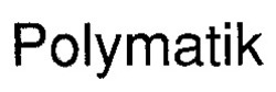 Міжнародна реєстрація торговельної марки № 640108: Polymatik