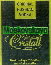 Міжнародна реєстрація торговельної марки № 644547B: Moskovskaya Cristall ORIGINAL RUSSIAN VODKA