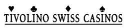 Міжнародна реєстрація торговельної марки № 645161: TIVOLINO SWISS CASINOS