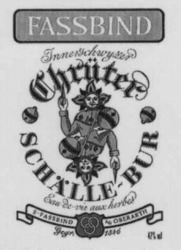 Міжнародна реєстрація торговельної марки № 645914: FASSBIND Innerschwyzer Chrüter SCHÄLLE-BUR Eau-de-vie aux herbes