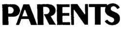 Міжнародна реєстрація торговельної марки № 646710: PARENTS