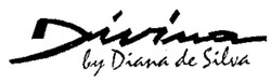 Міжнародна реєстрація торговельної марки № 647666: Divina by Diana de Silva